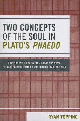 Two Concepts of the Soul in Plato's Phaedo