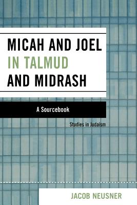 Micah and Joel in Talmud and Midrash