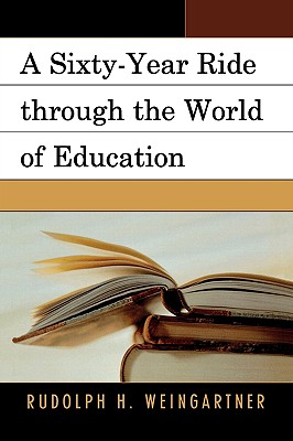 A Sixty-Year Ride through the World of Education