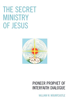 The Secret Ministry of Jesus