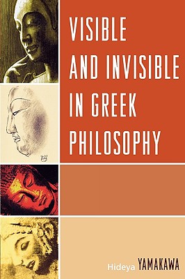 Visible and Invisible in Greek Philosophy