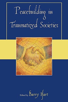 Peacebuilding in Traumatized Societies