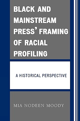 Black and Mainstream Press' Framing of Racial Profiling