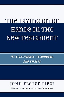 The Laying on of Hands in the New Testament