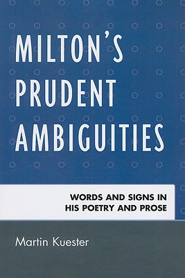 Milton's Prudent Ambiguities