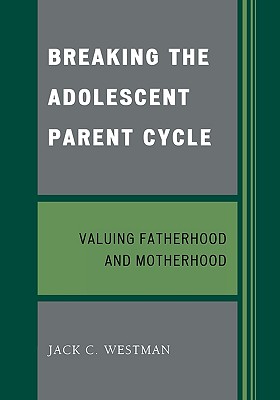 Breaking the Adolescent Parent Cycle