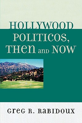 Hollywood Politicos, Then and Now