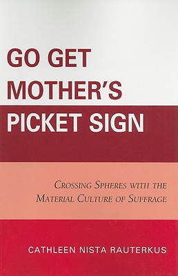 Go Get Mother's Picket Sign