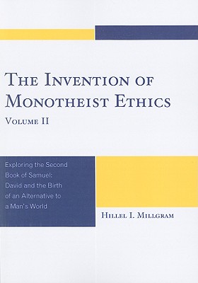 The Invention of Monotheist Ethics