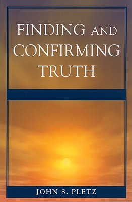 Finding and Confirming Truth