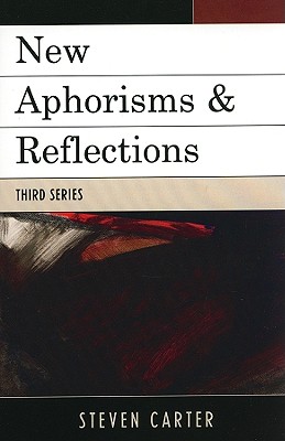 New Aphorisms & Reflections