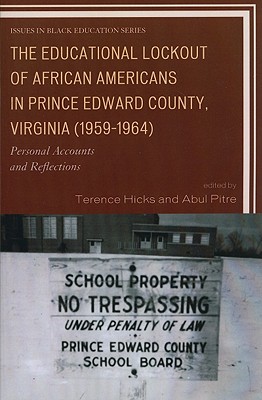 The Educational Lockout of African Americans in Prince Edward County, Virginia (1959-1964)