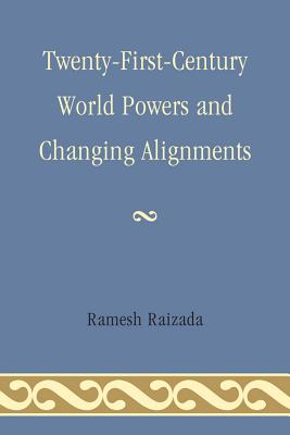 Twenty-First-Century World Powers and Changing Alignments