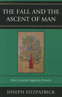 The Fall and the Ascent of Man