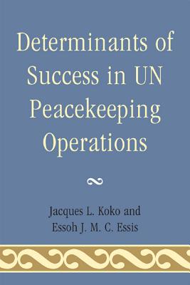 Determinants of Success in UN Peacekeeping Operations