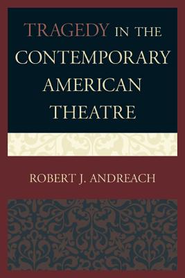 Tragedy in the Contemporary American Theatre
