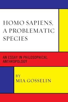 Homo Sapiens, A Problematic Species