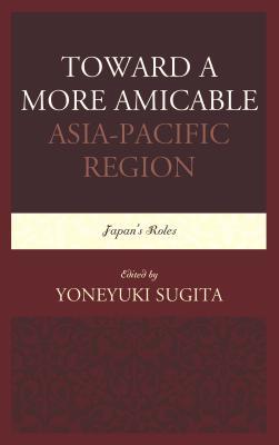 Toward a More Amicable Asia-Pacific Region