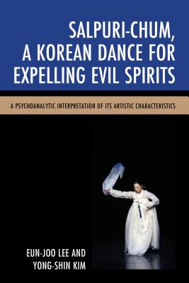 Salpuri-Chum, A Korean Dance for Expelling Evil Spirits