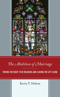 The Abolition of Marriage