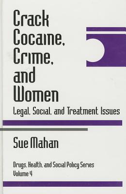 Crack Cocaine, Crime, and Women