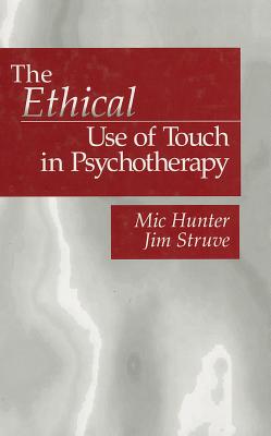 The Ethical Use of Touch in Psychotherapy