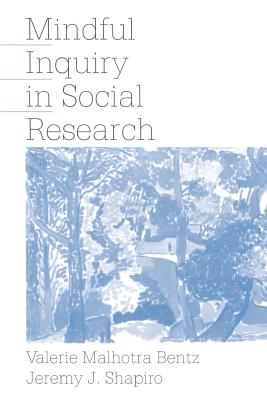 Mindful Inquiry in Social Research