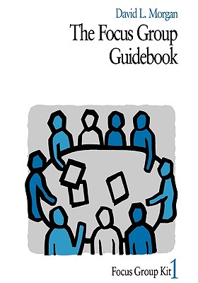 The Focus Group Guidebook