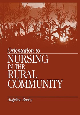 Orientation to Nursing in the Rural Community