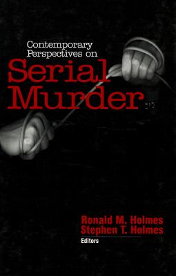 Contemporary Perspectives on Serial Murder