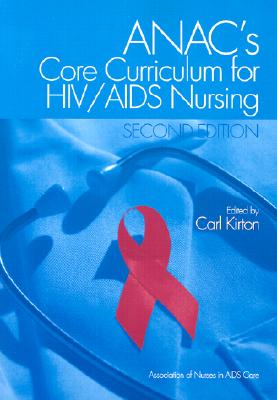 ANAC's Core Curriculum for HIV/AIDS Nursing