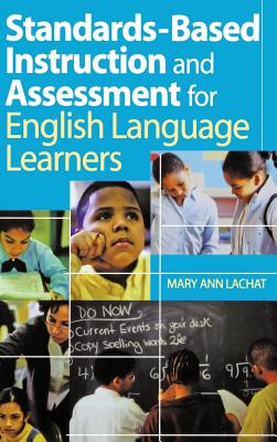 Standards-Based Instruction and Assessment for English Language Learners