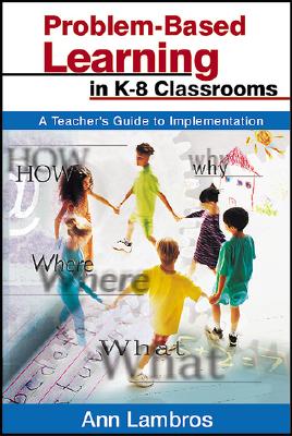 Problem-Based Learning in K-8 Classrooms