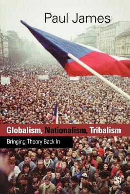 Globalism, Nationalism, Tribalism