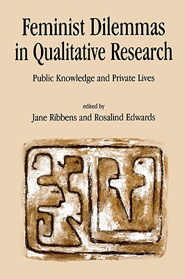 Feminist Dilemmas in Qualitative Research