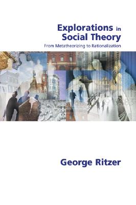 Explorations in Social Theory