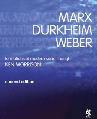 Marx, Durkheim, Weber