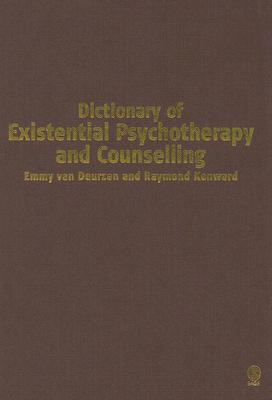 Dictionary of Existential Psychotherapy and Counselling