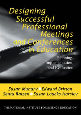 Designing Successful Professional Meetings and Conferences in Education