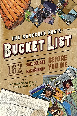 The Baseball Fan's Bucket List