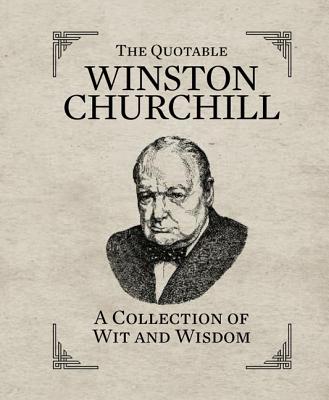 The Quotable Winston Churchill