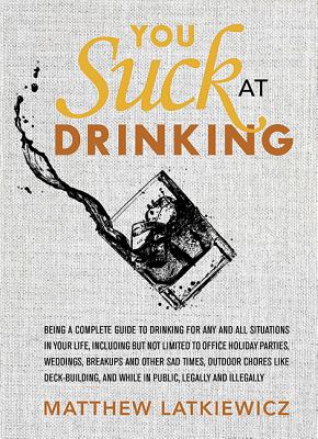 You Suck at Drinking