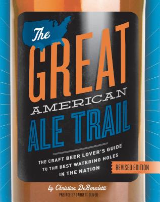 The Great American Ale Trail (Revised Edition)