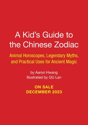 A Kid's Guide to the Chinese Zodiac