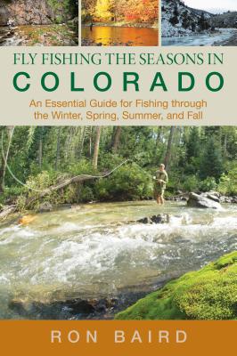 Fly Fishing the Seasons in Colorado