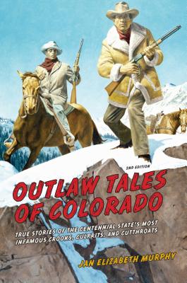 Outlaw Tales of Colorado