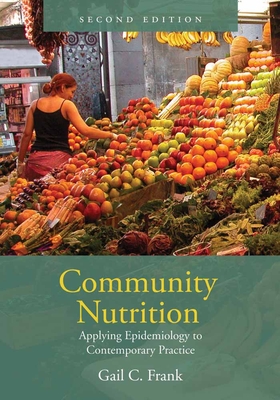 Community Nutrition: Applying Epidemiology To Contemporary Practice