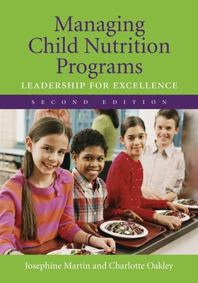 Managing Child Nutrition Programs: Leadership For Excellence