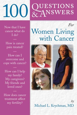 100 Questions  &  Answers For Women Living With Cancer: A Practical Guide For Survivorship