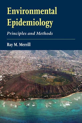 Environmental Epidemiology: Principles And Methods